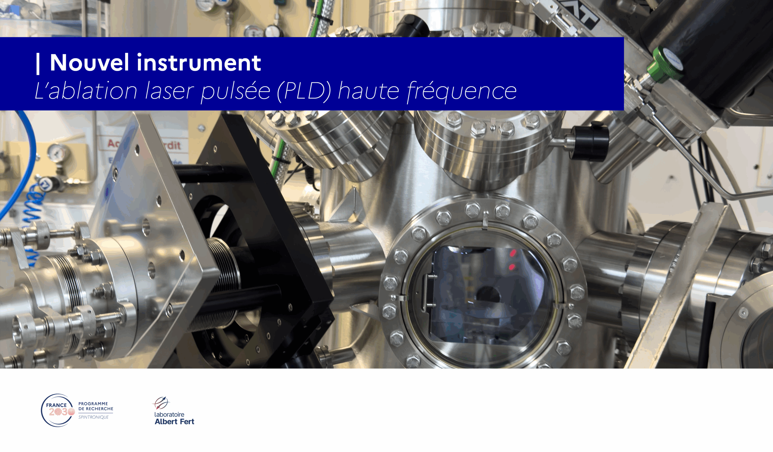  Le Laboratoire Albert Fert a reçu sa toute nouvelle PLD (Ablation laser pulsée) 