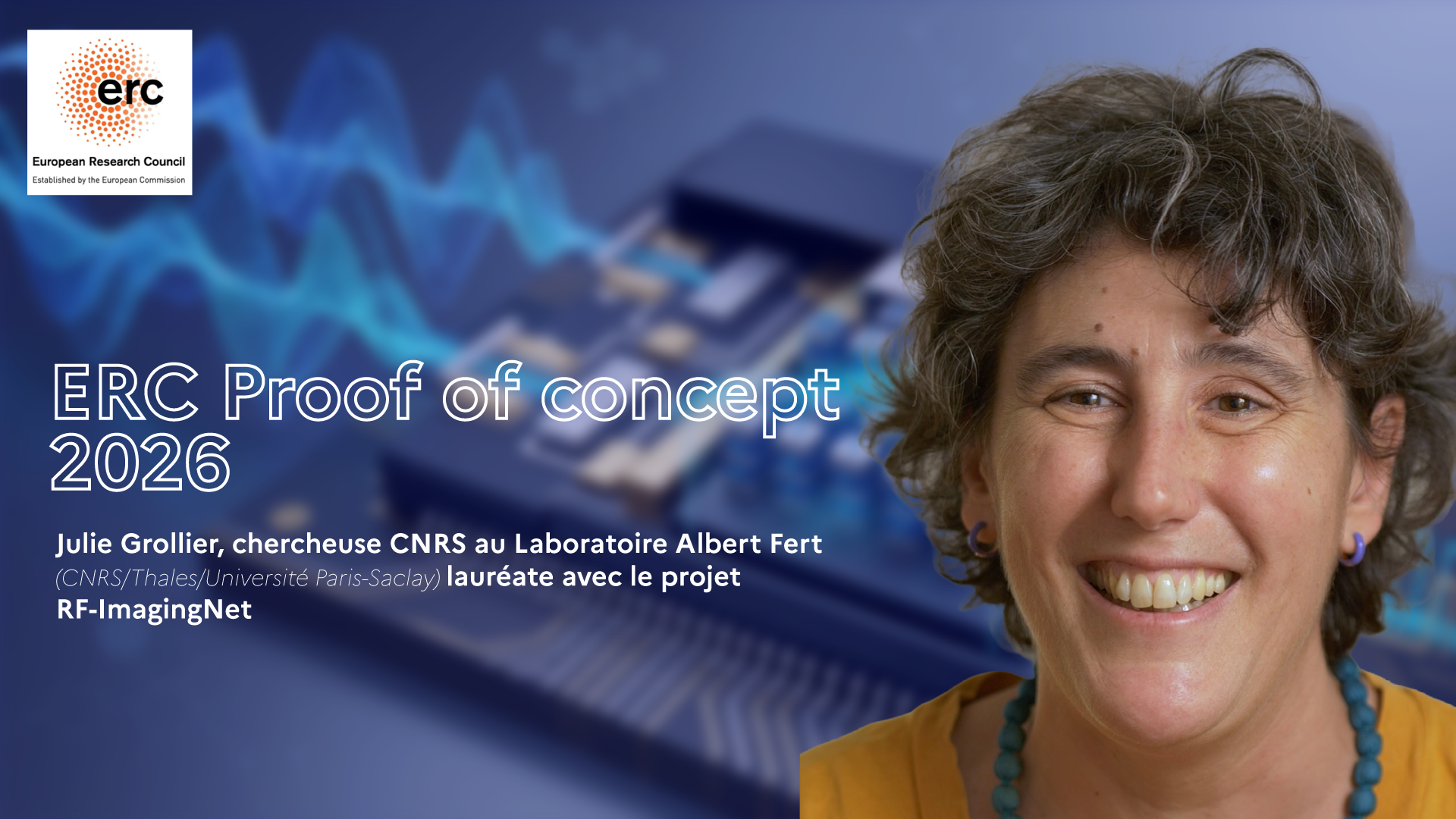  Julie Grollier, chercheuse CNRS au Laboratoire Albert Fert, est lauréate d&rsquo;un ERC Proof of Concept (PoC) 2026 